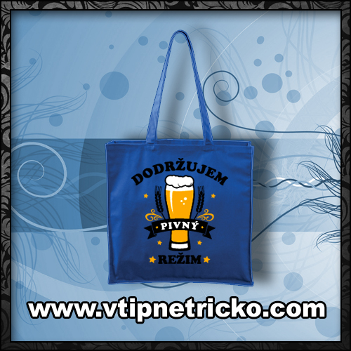 Vtipná taška s potlačou pivo ako vtipné darčeky Dodržujem pivný režim